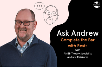 Ask Andrew: Complete the Bar with Rests