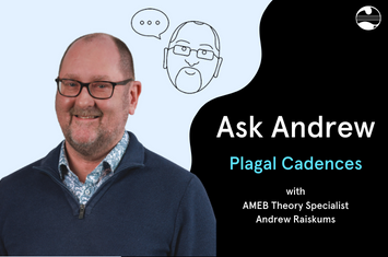 Ask Andrew: Plagal Cadences