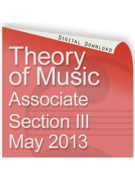 Theory of Music May 2013 Associate Section III