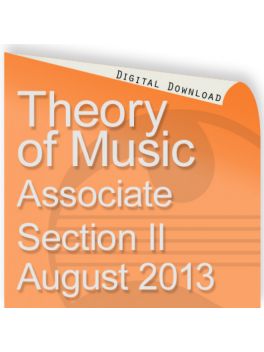 Theory of Music August 2013 Associate Section II