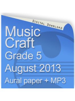 Music Craft August 2013 Grade 5 Aural