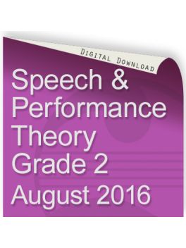 Speech and Performance Theory August 2016 Grade 2