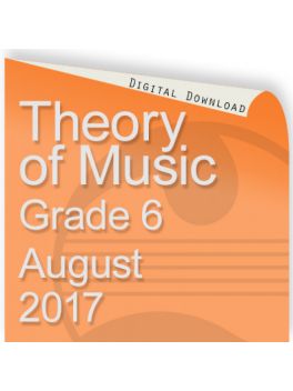 Theory of Music August 2017 Grade 6