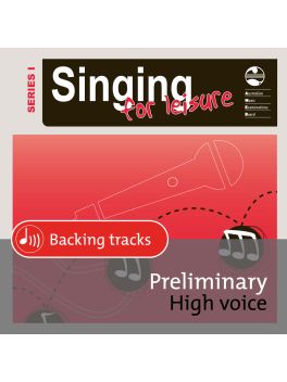 Singing for Leisure High Voice Series 1 Preliminary Backing Tracks