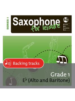 Saxophone for Leisure Alto/Baritone (Eb) Series 1 Grade 1 Backing Tracks